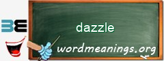 WordMeaning blackboard for dazzle